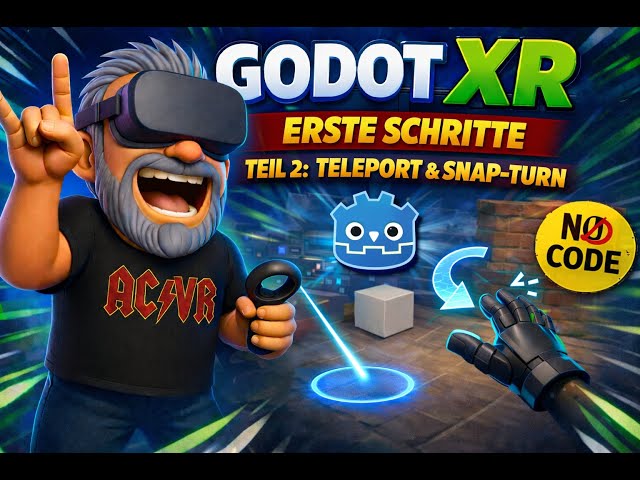 Godot XR – Erste Schritte | Teil 2: Teleport & Snap-Turn (NO CODE)