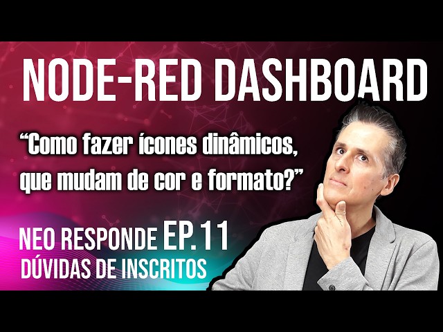 🔴Widgets personalizados com o template do Node-RED Dashboard 2.0 - Neo Responde EP.11