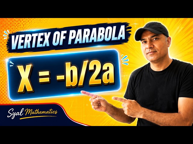 Why x = -b/2a? Vertex of Parabola Proof Explained 🔥