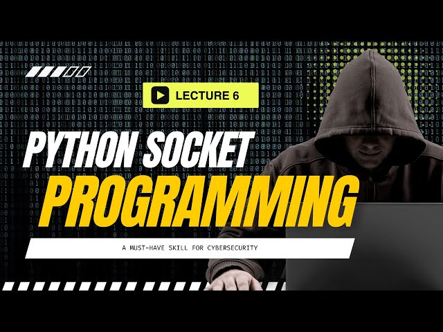 Python Socket Programming: A Must-Have Skill For Cybersecurity