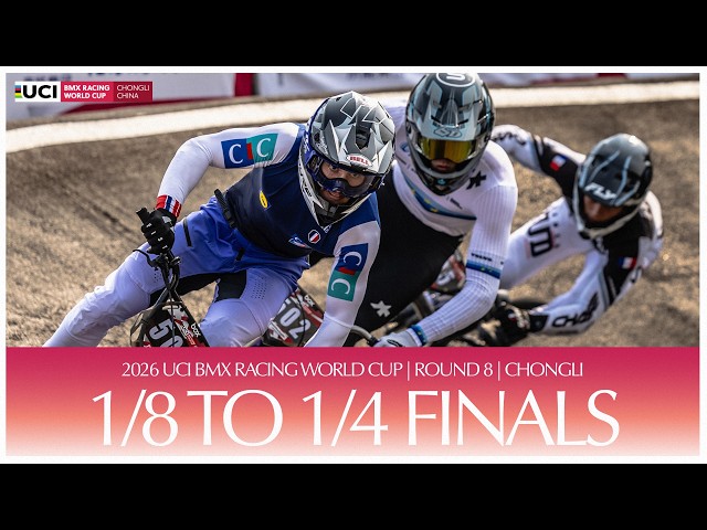 LIVE - Round Eight: 1/8 to 1/4 Finals | 2026 UCI BMX Racing World Cup