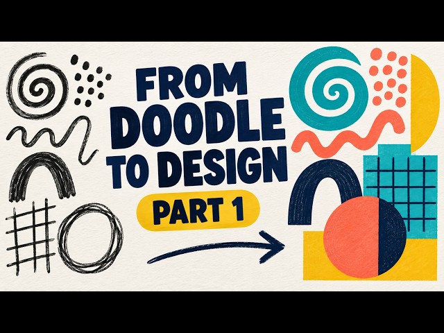 From Doodle to Design Part One   A 4 Part Course Part One