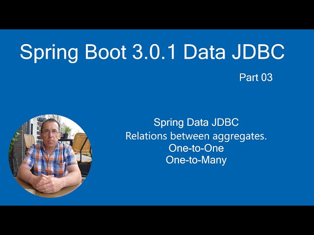 Spring Boot 3.0.0 Tutorial - Data JDBC Relations between aggregates