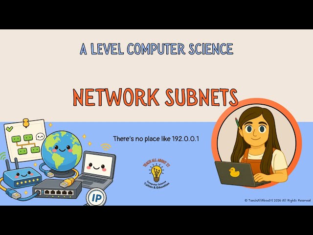 A Level Computer Science - Networks Part 3 - Subnets (AQA & Cambridge International)