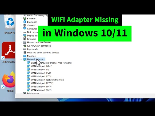 WiFi Adapter/Driver Missing from Device Manager in Windows 10/11 {Easy FIX}
