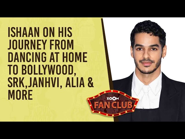 Ishaan Khatter on his love life, Shah Rukh Khan, Alia, Dhadak with Janhvi Kapoor | Zoom Fan Club