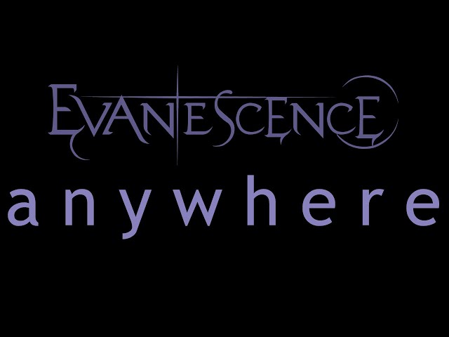 Evanescence - Anywhere Lyrics (Origin)