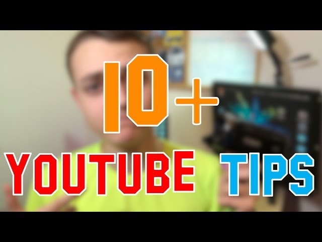 10+ YouTube Video Tips