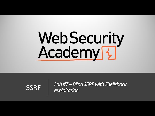 SSRF - Lab #7 Blind SSRF with Shellshock exploitation | Long Version