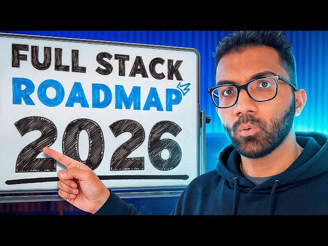 Fullstack + AI Web Development Roadmap: Everything you should learn in 2026