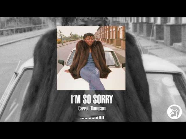 Carroll Thompson - I'm So Sorry (Track Visualiser)