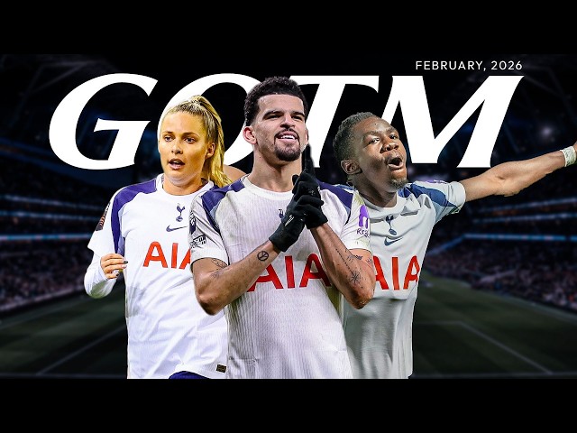 Spurs Goal of the Month | February 2026