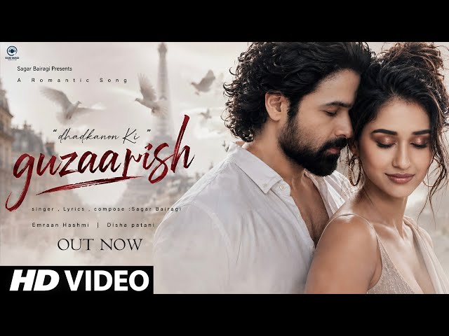 New Song 2026 | Guzaarish | New Hindi Song | Emran Hashmi | Disha patani | Sagar Bairagi | New Song