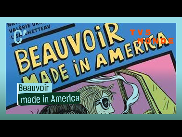 "Beauvoir Made in America" by Lisa Chetteau, Nathalie Masduraud, and Valérie Urrea