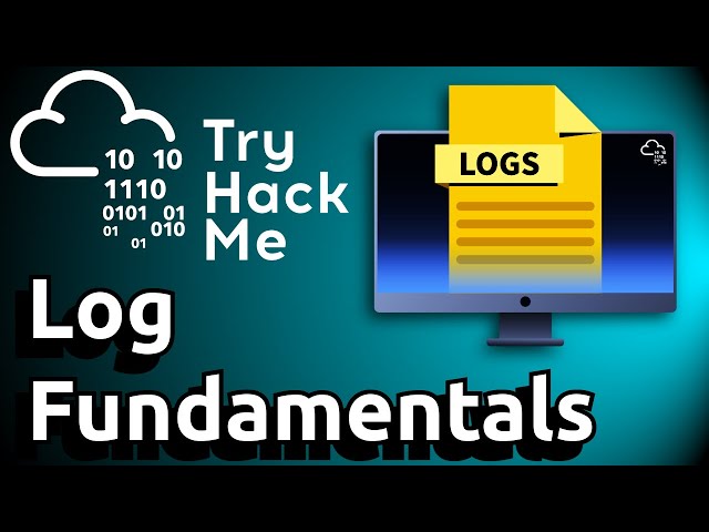 Log Fundamentals | TryHackMe Walkthrough