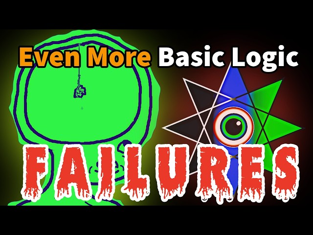 Even More FAILURES of Basic Logic (Episode 3)