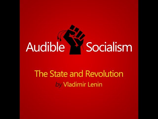 The State and Revolution by Vladimir Lenin Audiobook | Audible Socialism [English] /u/dessalines_