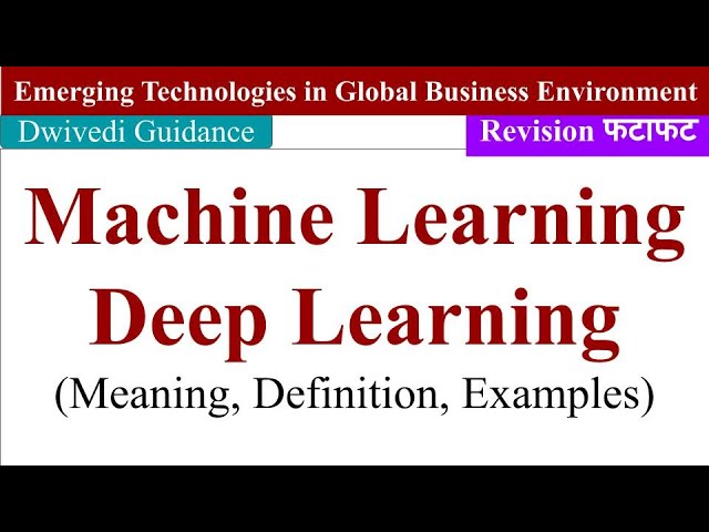 Machine Learning, Deep Learning, emerging, emerging technologies in global business environment, mba