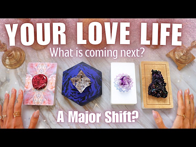 The Next Chapter of Your LOVE Life • PICK A CARD • This May Surprise You...