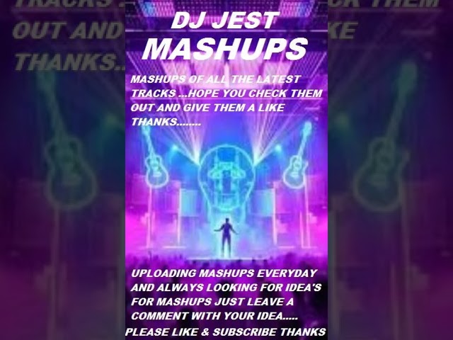 DJ JEST MASHUPS PLEASE LIKE AND SUBSCRIBE THANKS  #pop #music #mashup