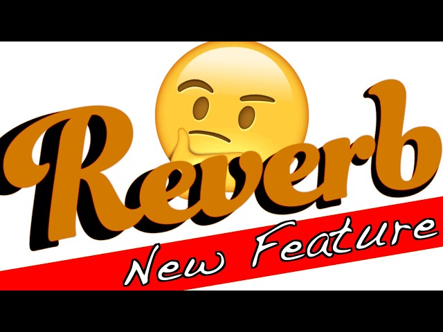 Reverb’s New Feature is Misleading for Buyers