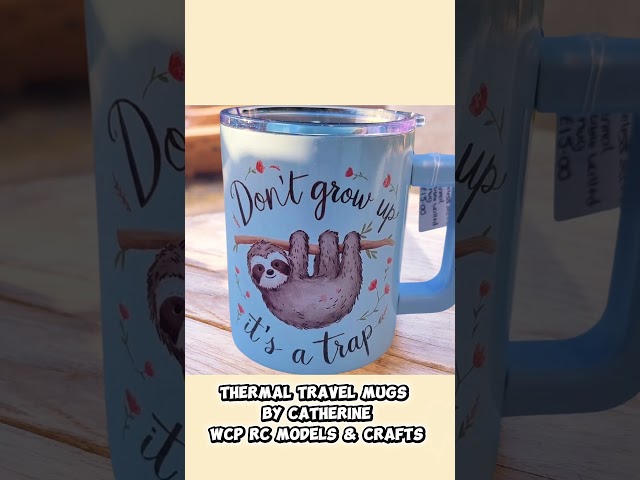 Thermal mugs by Catherine at WCP RC Models & Crafts. 1000s of different designs available