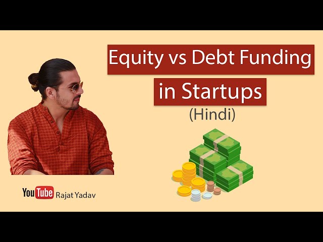 Startup - Equity vs Debt Funding  | हिन्दी
