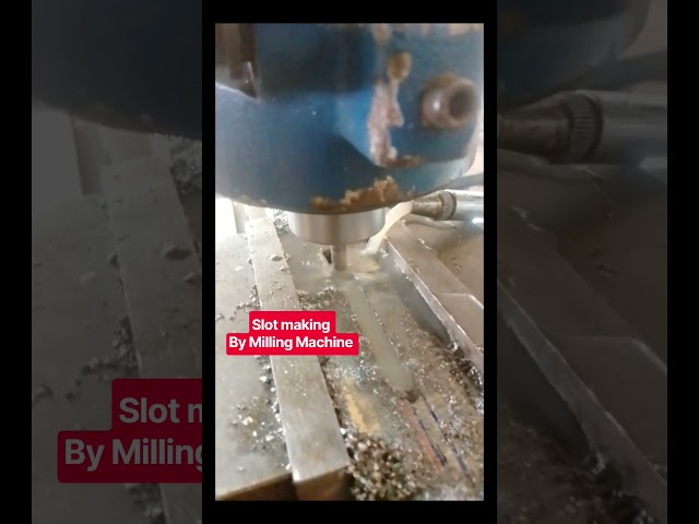 Slot Making By Milling Machine