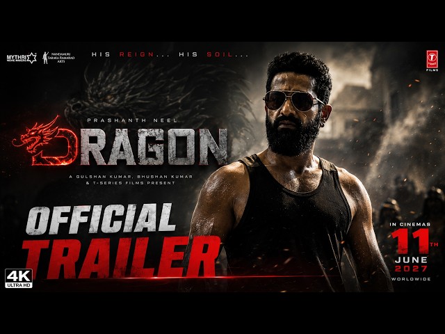 DRAGON Hindi Trailer | Jr NTR | Prashanth Neel | Anil Kapoor | Ravi Basrur | NTRNeel