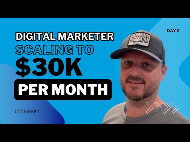 Scaling to $30k mo as a Digital Marketer - Day 2