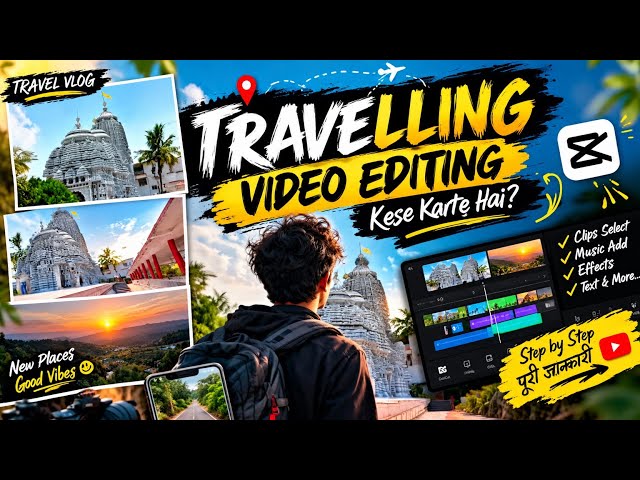 Travelling Video Editing Kaise Kare? 🔥 | Cinematic Travel Video Editing | CapCut