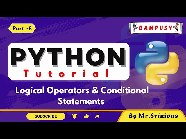 Logical Operators & conditional statements | Python Full Course  | Python Tutorial | By Srinivas