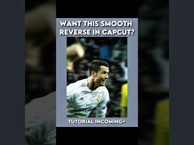CapCut || Smooth Reverse Tutorial
