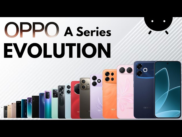 Evolution Of OPPO A Series | History Of Oppo A Series | Evolution Of Oppo 2026