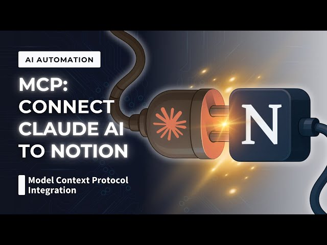 How to Connect Claude AI to Notion: Complete MCP Integration Tutorial