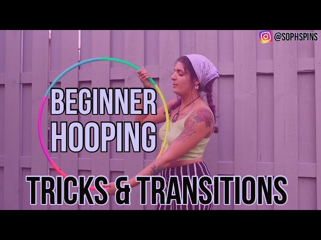 BEGINNER HOOPING TUTORIAL | Easy TRICKS and TRANSITIONS