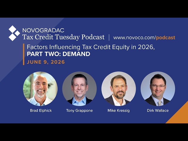 June 9, 2026: Factors Influencing Tax Credit Equity in 2026, Part Two: Demand