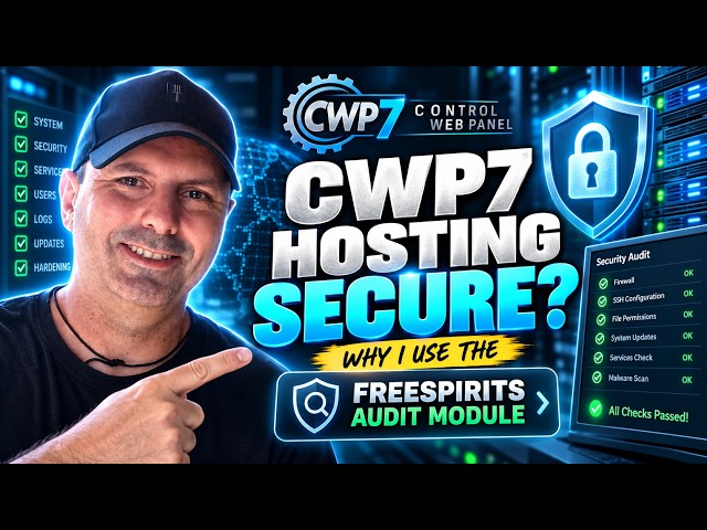 Is Your CWP7 Hosting Secure? Why I Use the Freespirits Audit Module