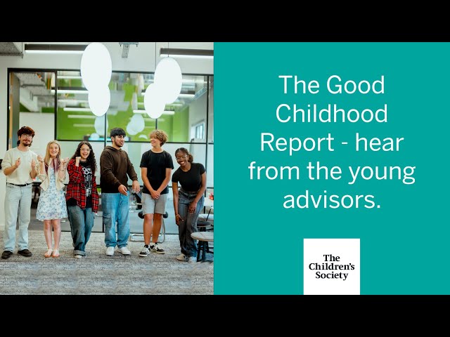The Good Childhood Report - hear from the young advisors