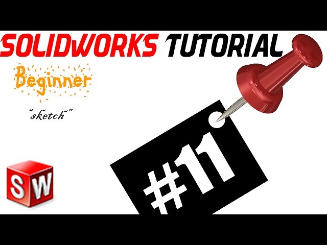 SolidWorks Lecture 11 Beginner: Sketch Fillet