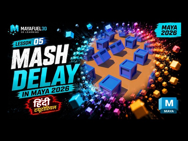🚀 Maya MASH Delay Node Tutorial in Hindi | Create Amazing Motion Graphics Easily | Maya| Chapter 5