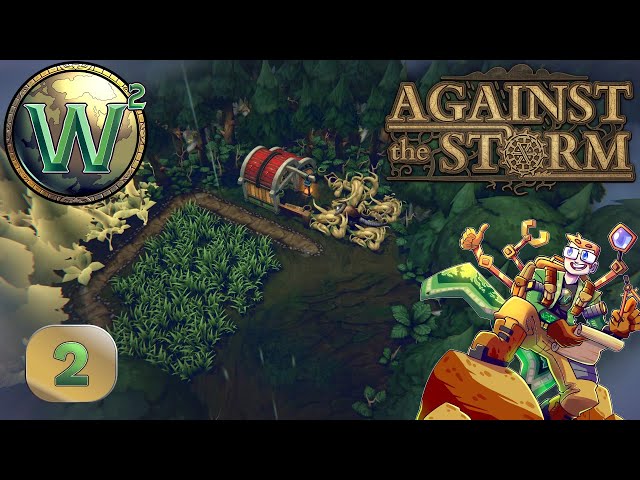 Against the Storm - Exploring & Expanding - Let's Play - Episode 2