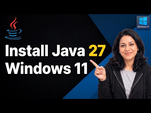 How to Install Java on Windows 11 (2026) JDK 27 + JAVA_HOME Setup for Beginners