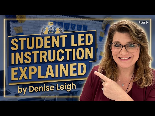 Student-Led Instruction Explained and Demonstrated