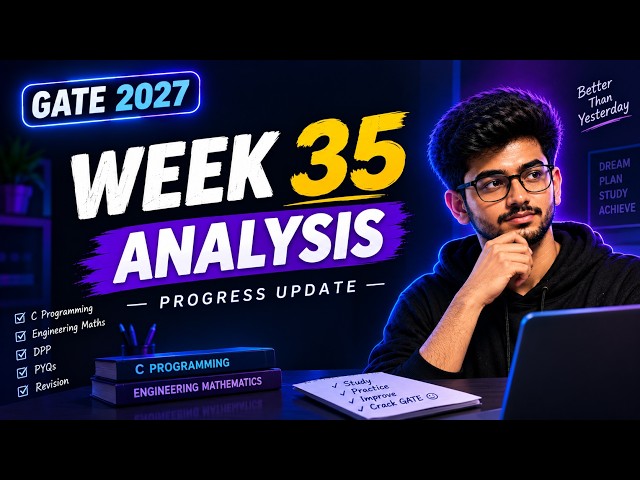Week 35 Analysis 🔥 | GATE 2027 Preparation | C Programming & Engineering Mathematics 🚀