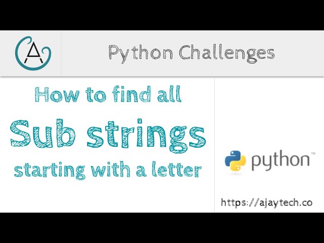 Python Challenges - All substrings starting with a character
