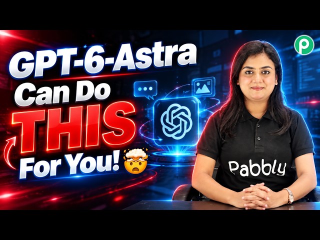 GPT-6-Astra Can Do THIS For You! 🤯