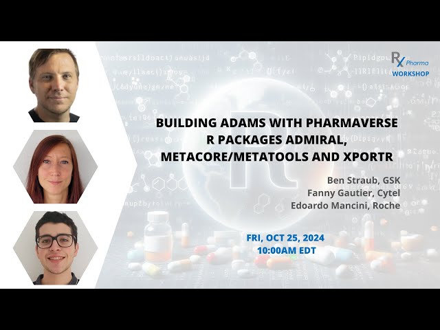 Building ADaMS with pharmaverse R packages admiral, metacore/metatools and xportr