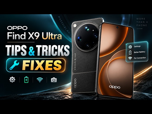 OPPO Find X9 Ultra – Tips, Tricks & Fixes