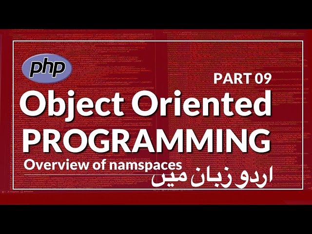 [Part 09] PHP OOP Tutorial Series in Urdu | Overview of NameSpaces in PHP OOP